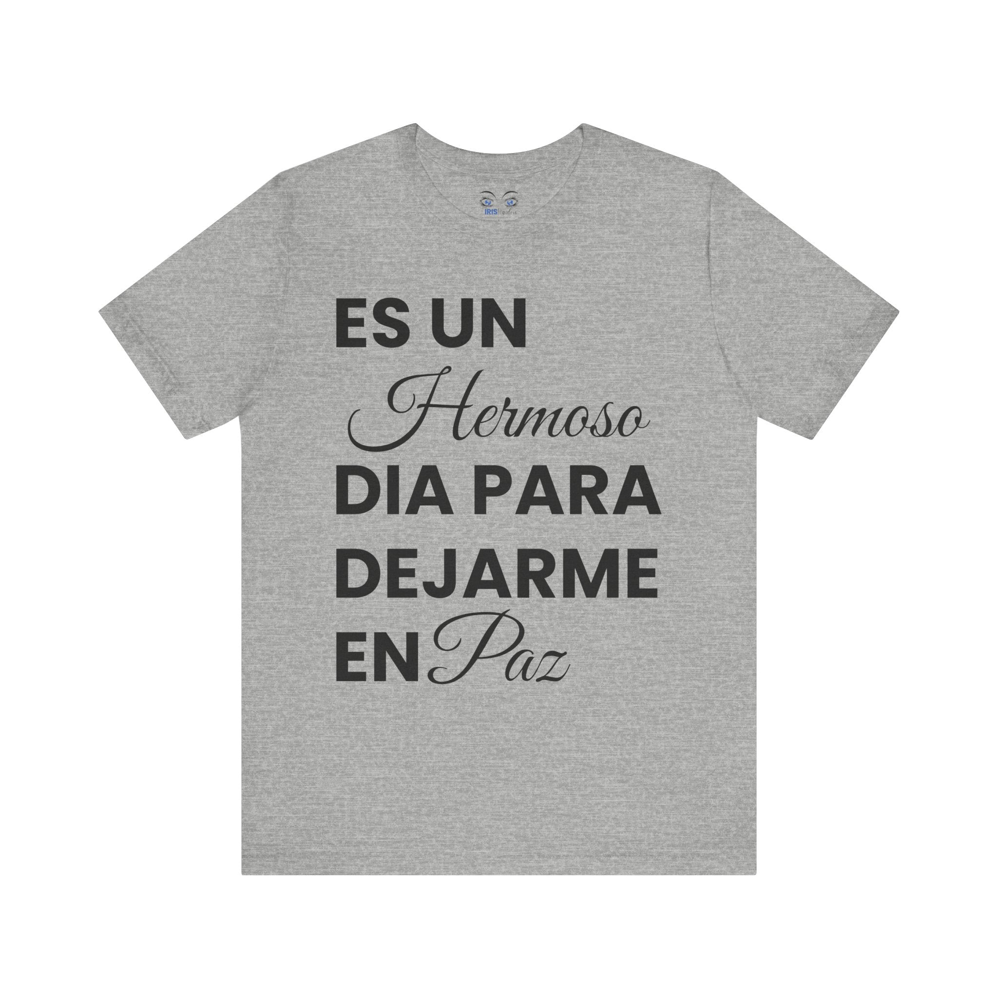 Hermoso Para Dejarme En Paz Camiseta