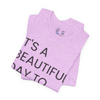 Beautiful Day To Leave Me Alone T-Shirt
