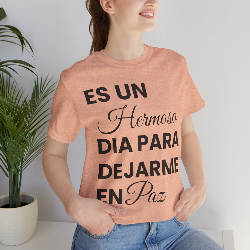 Hermoso Para Dejarme En Paz Camiseta