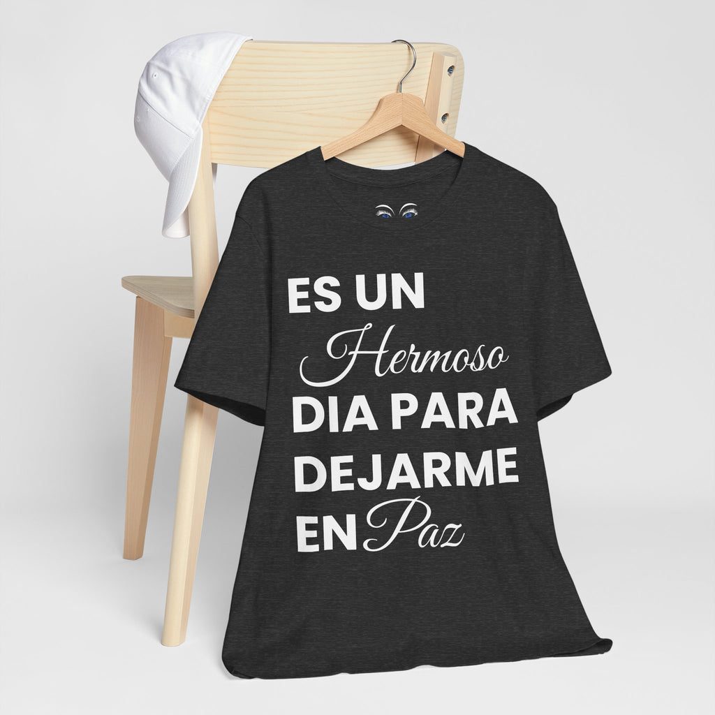 Hermoso Para Dejarme En Paz Camiseta