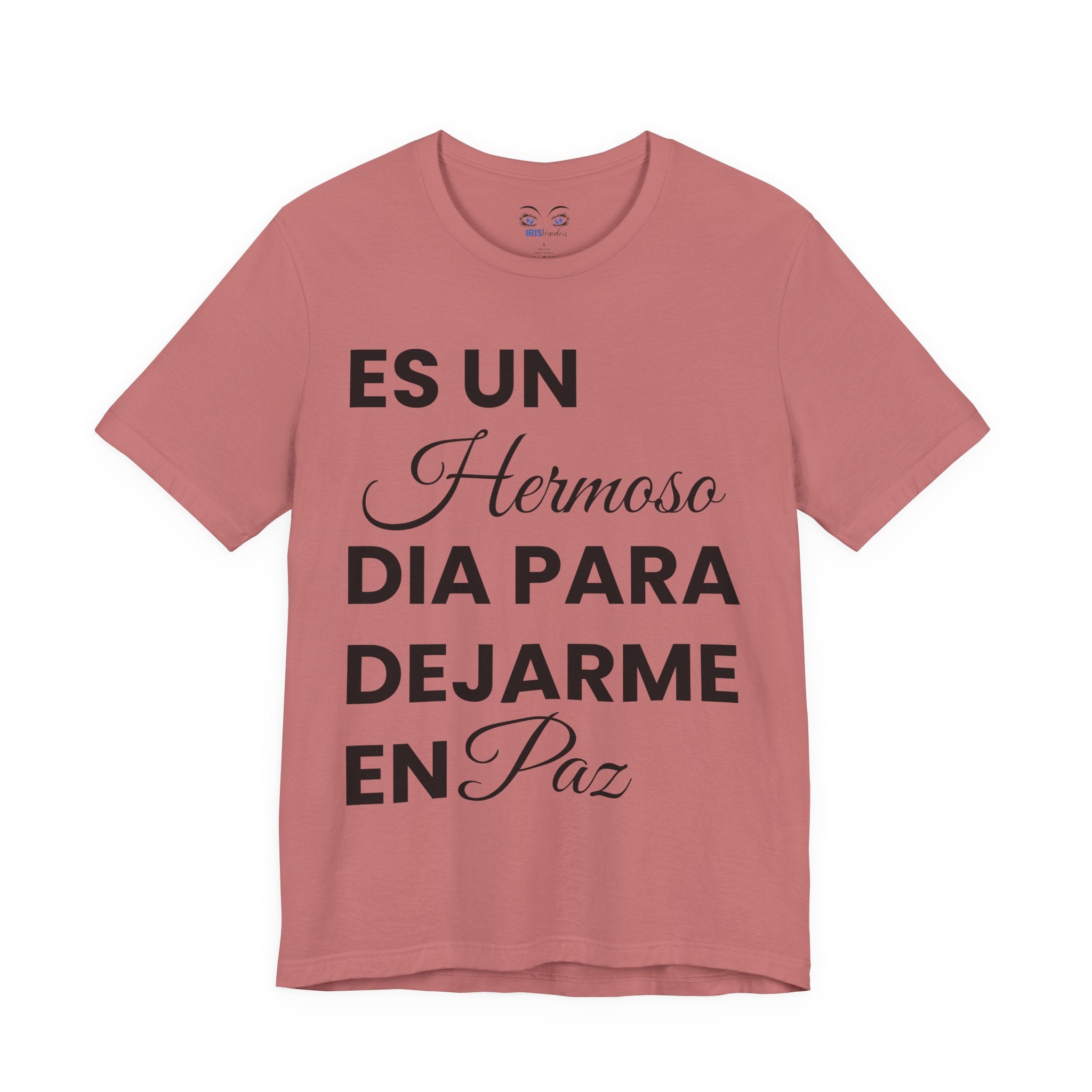 Hermoso Para Dejarme En Paz Camiseta