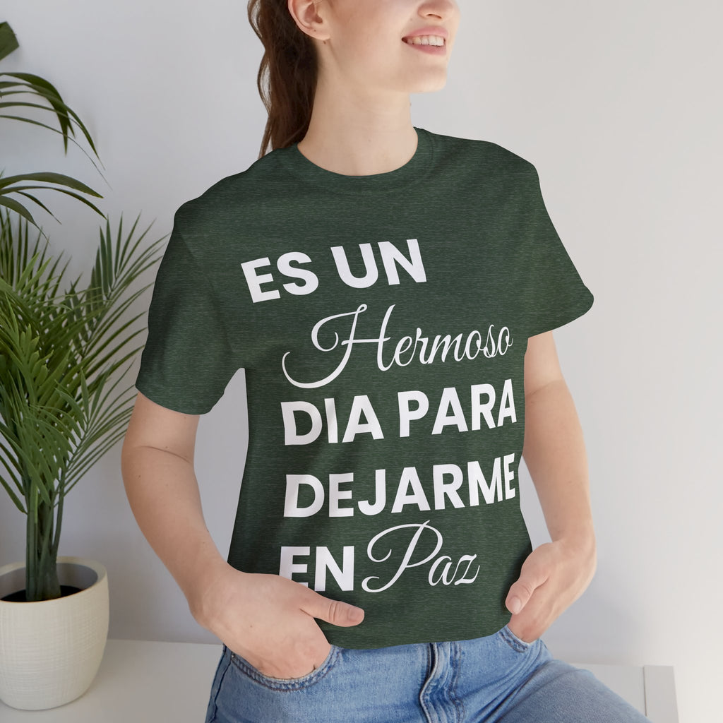 Hermoso Para Dejarme En Paz Camiseta