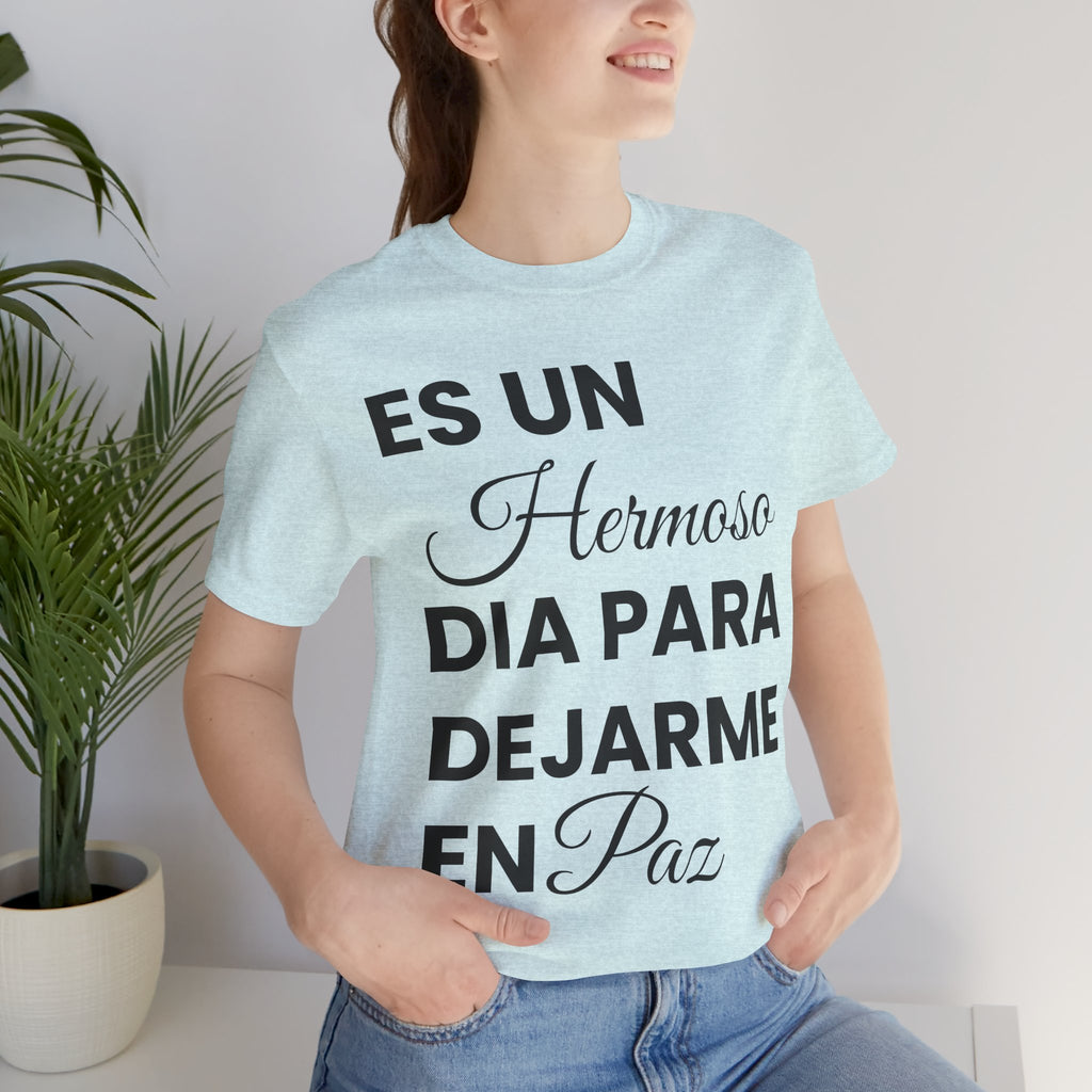 Hermoso Para Dejarme En Paz Camiseta