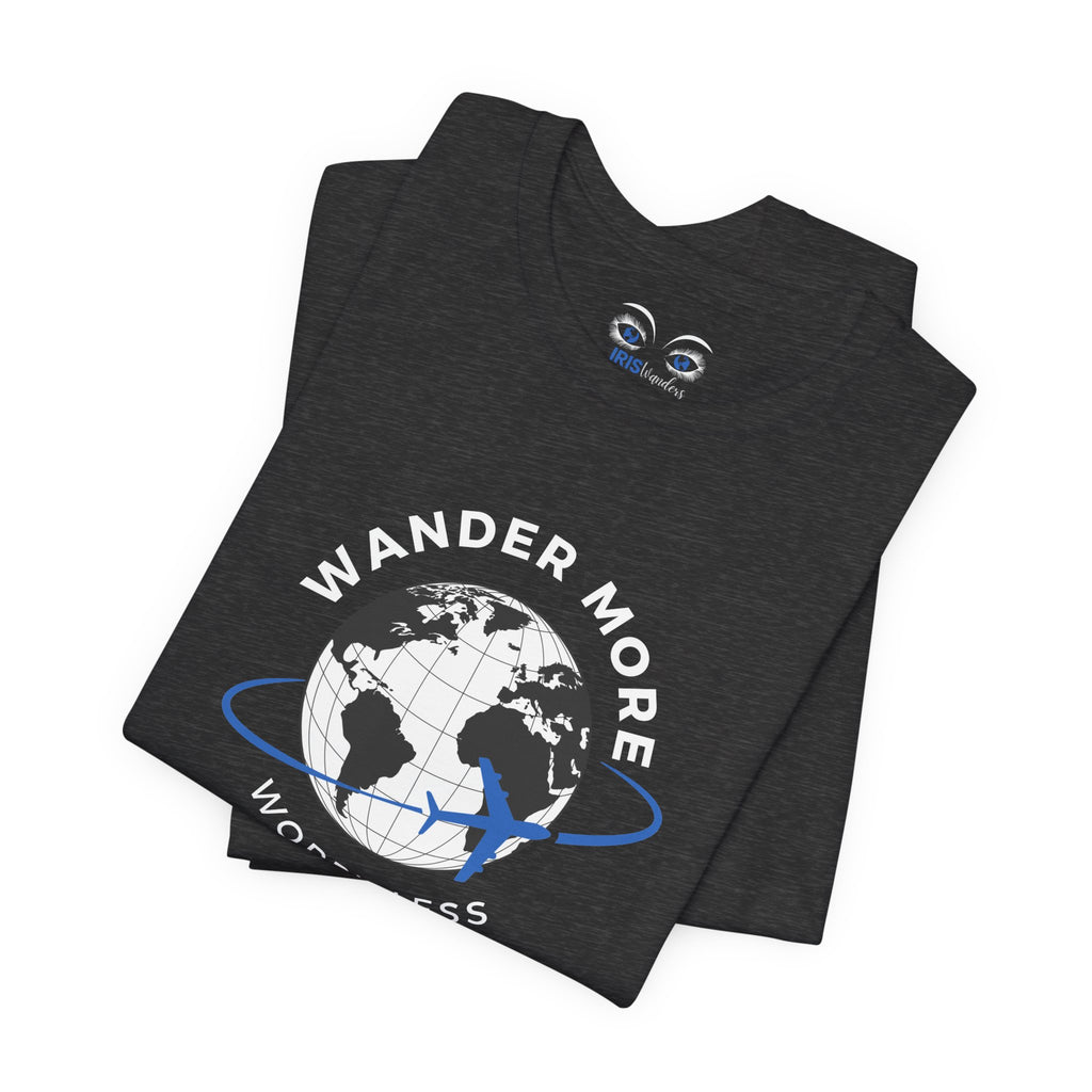 Wander More, Worry Less Tee