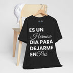 Hermoso Para Dejarme En Paz Camiseta