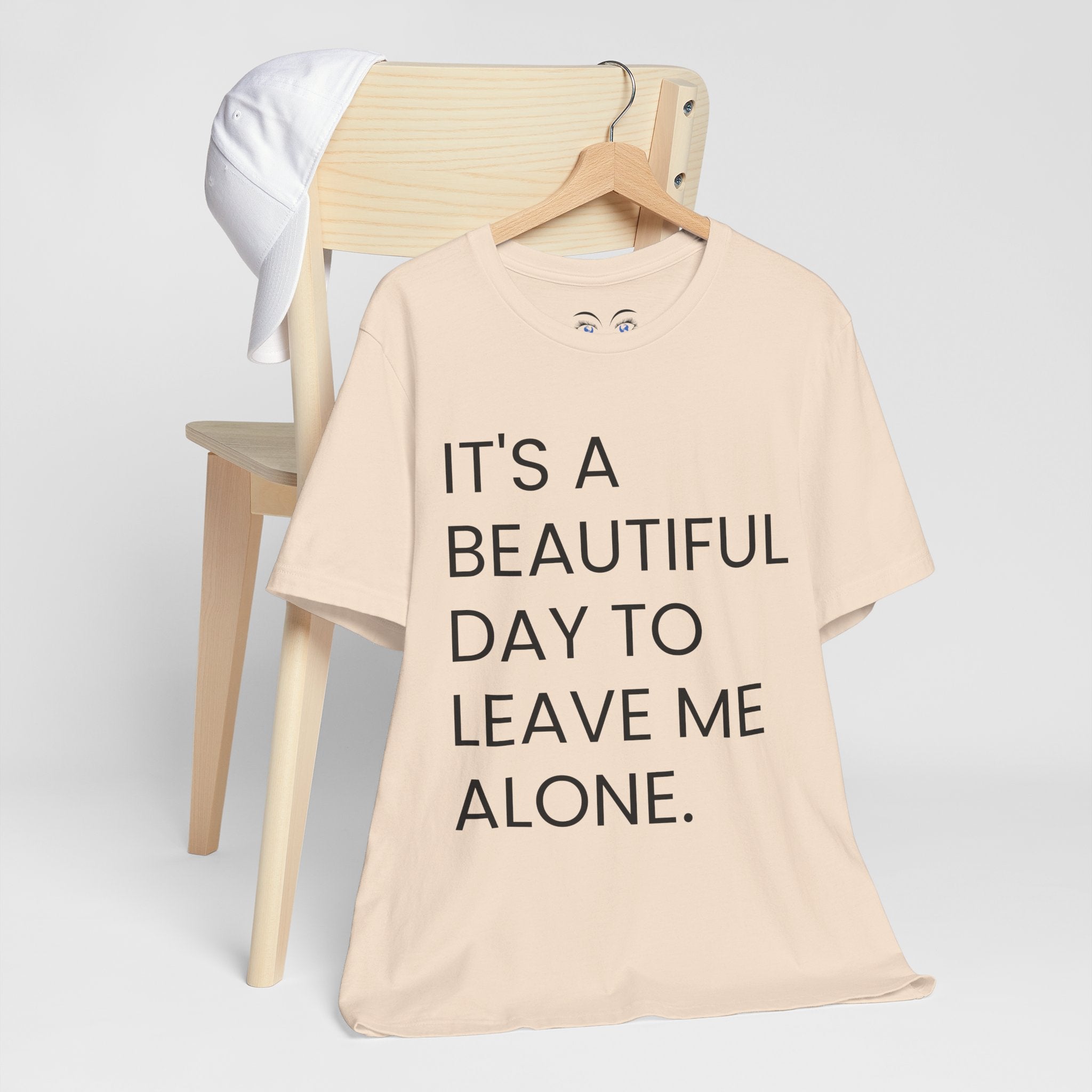 Beautiful Day To Leave Me Alone T-Shirt