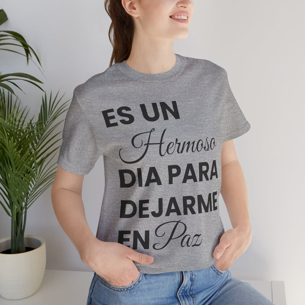 Hermoso Para Dejarme En Paz Camiseta