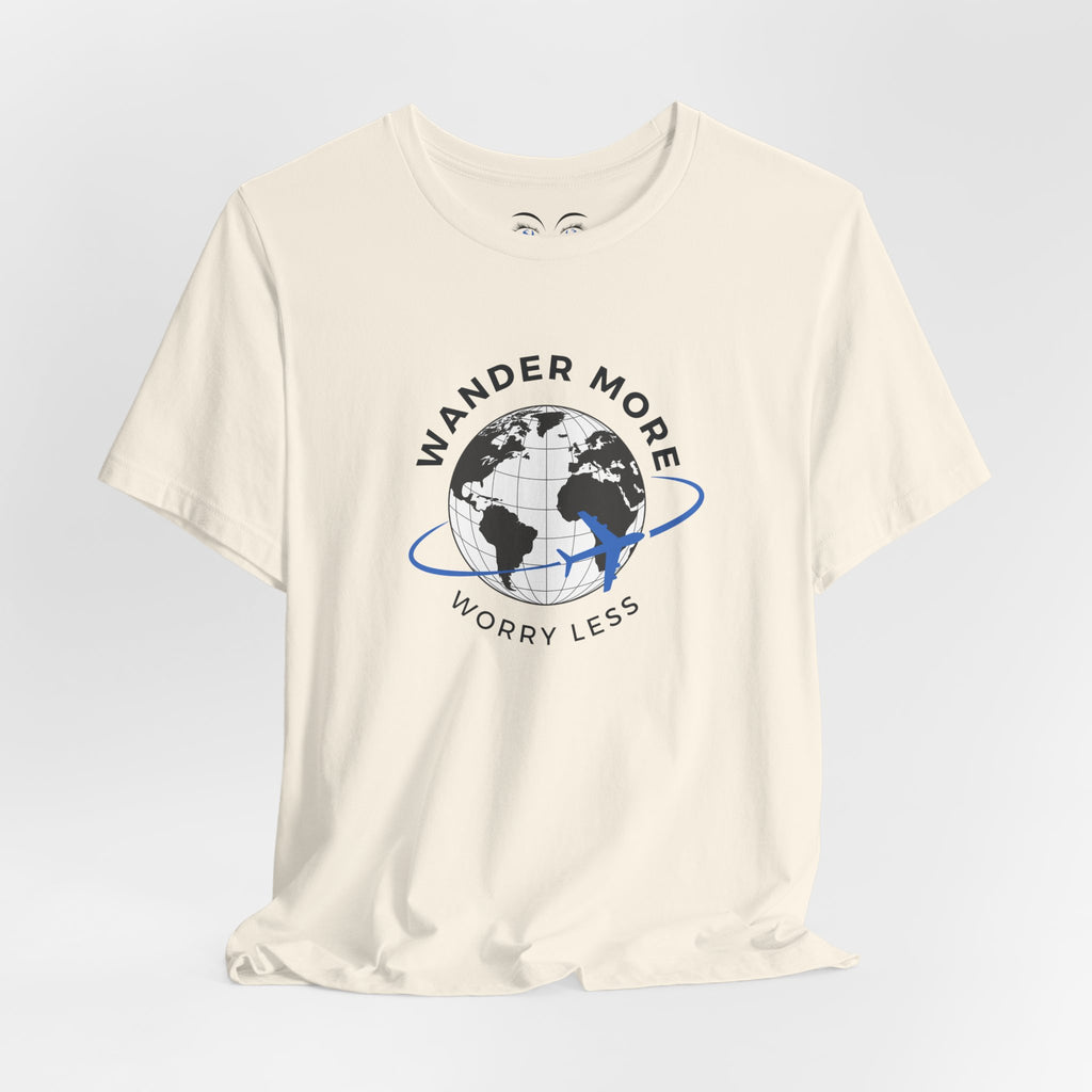 Wander More, Worry Less Tee