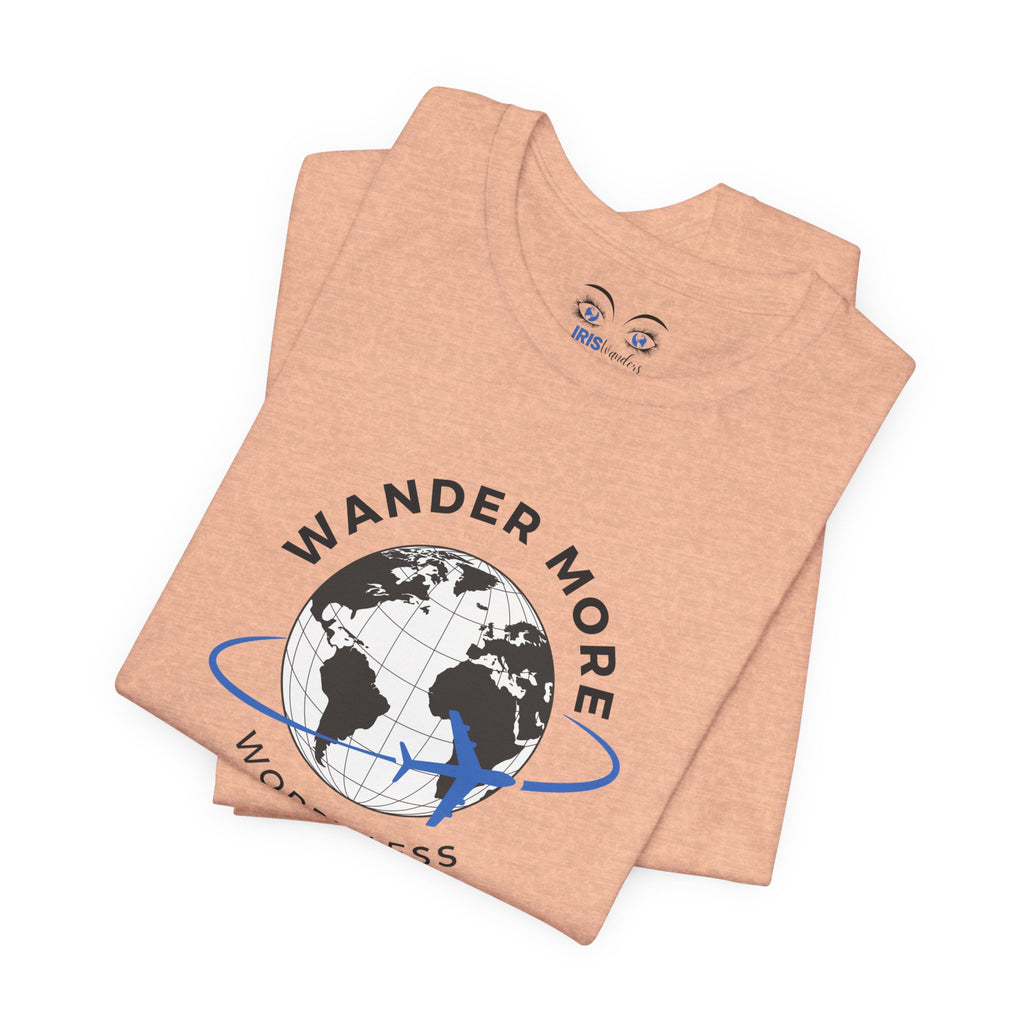 Wander More, Worry Less Tee