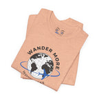 Wander More, Worry Less Tee