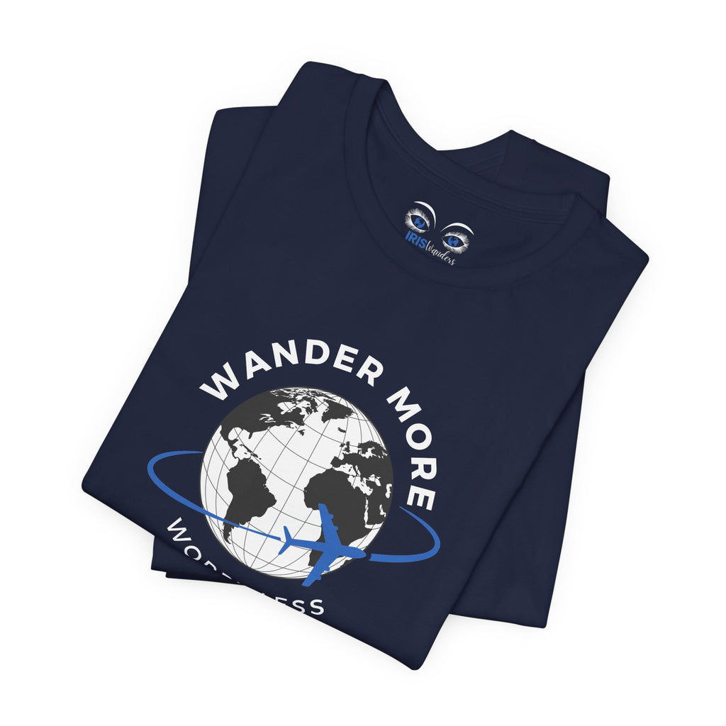 Wander More, Worry Less Tee