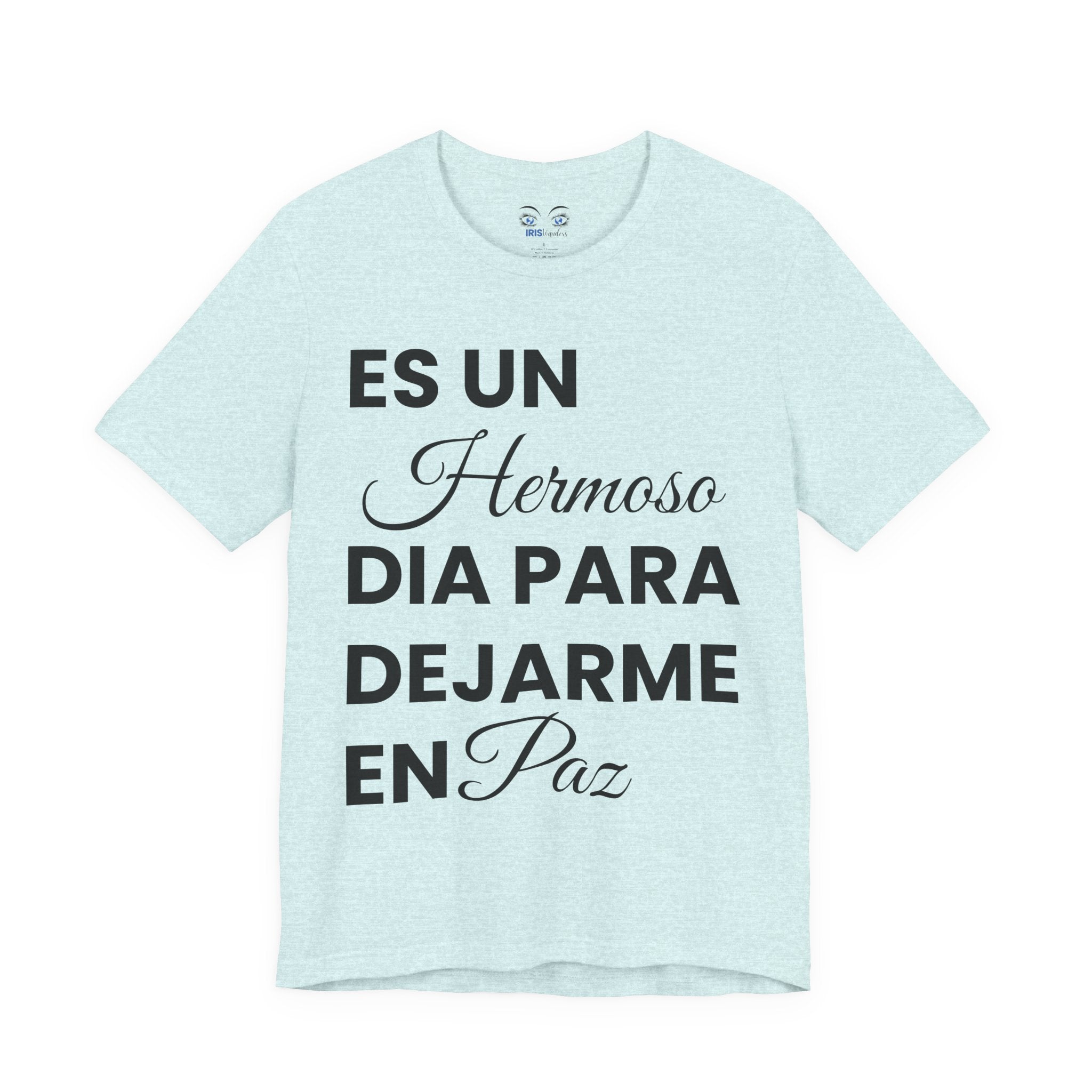 Hermoso Para Dejarme En Paz Camiseta