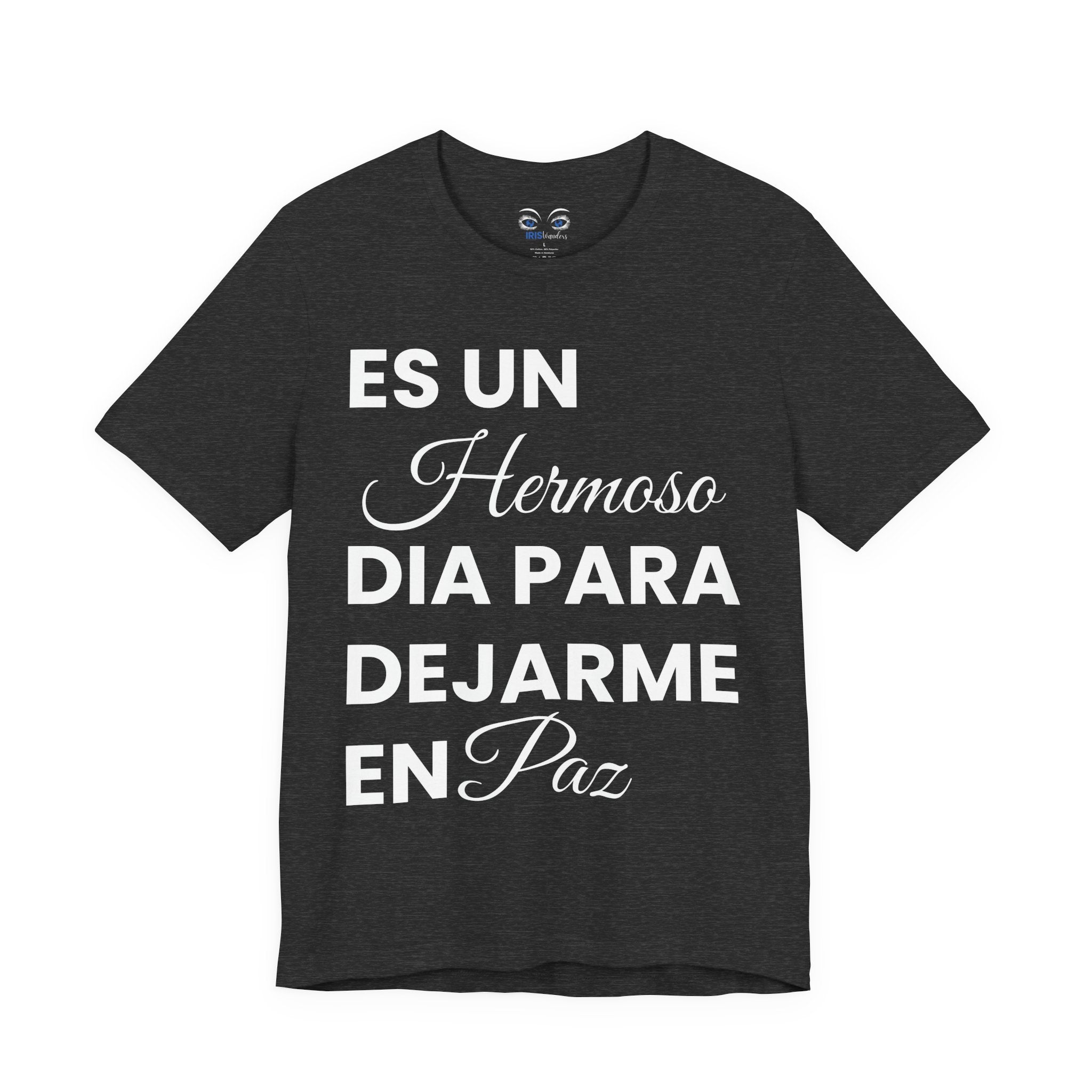 Hermoso Para Dejarme En Paz Camiseta
