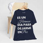 Hermoso Para Dejarme En Paz Camiseta
