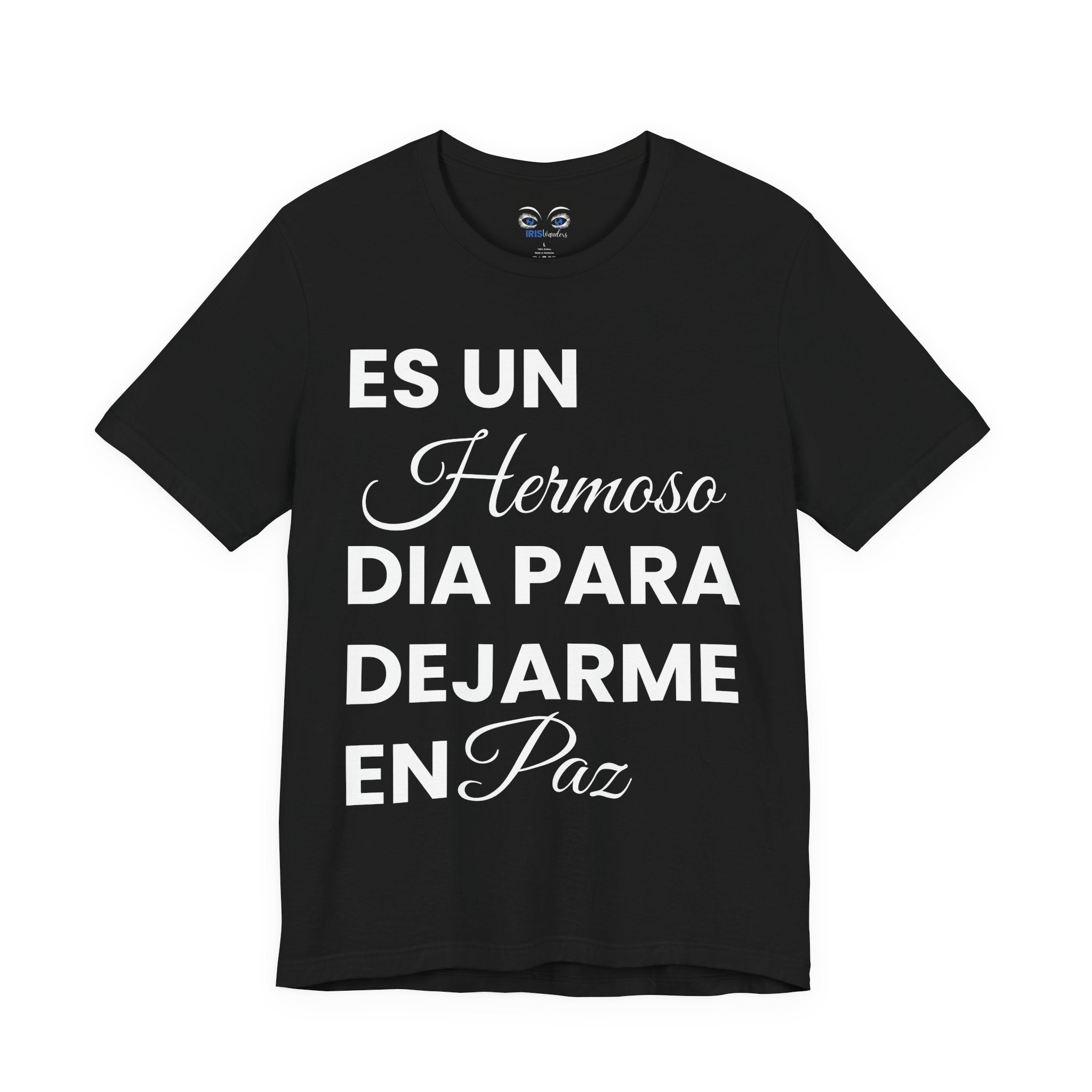 Hermoso Para Dejarme En Paz Camiseta