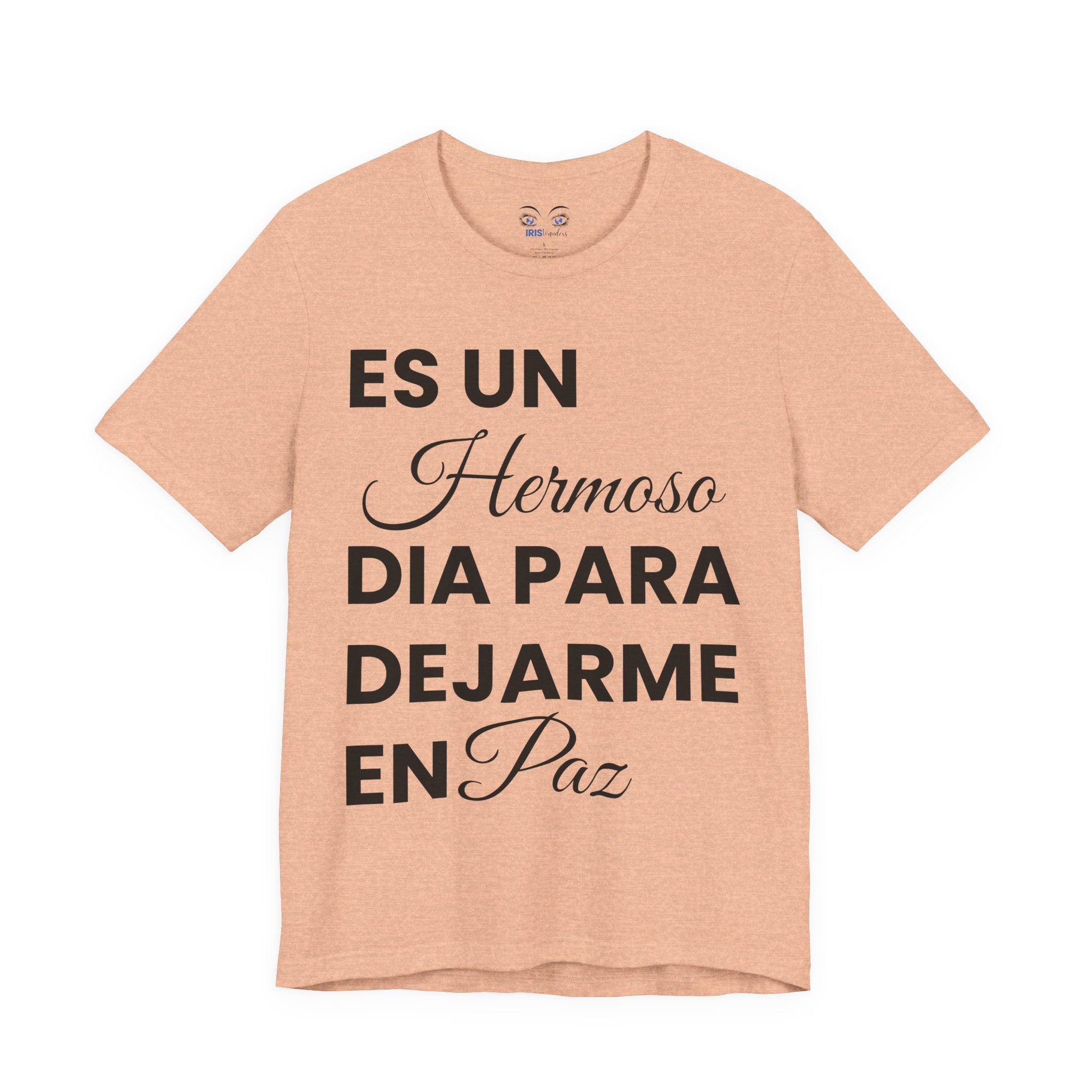 Hermoso Para Dejarme En Paz Camiseta