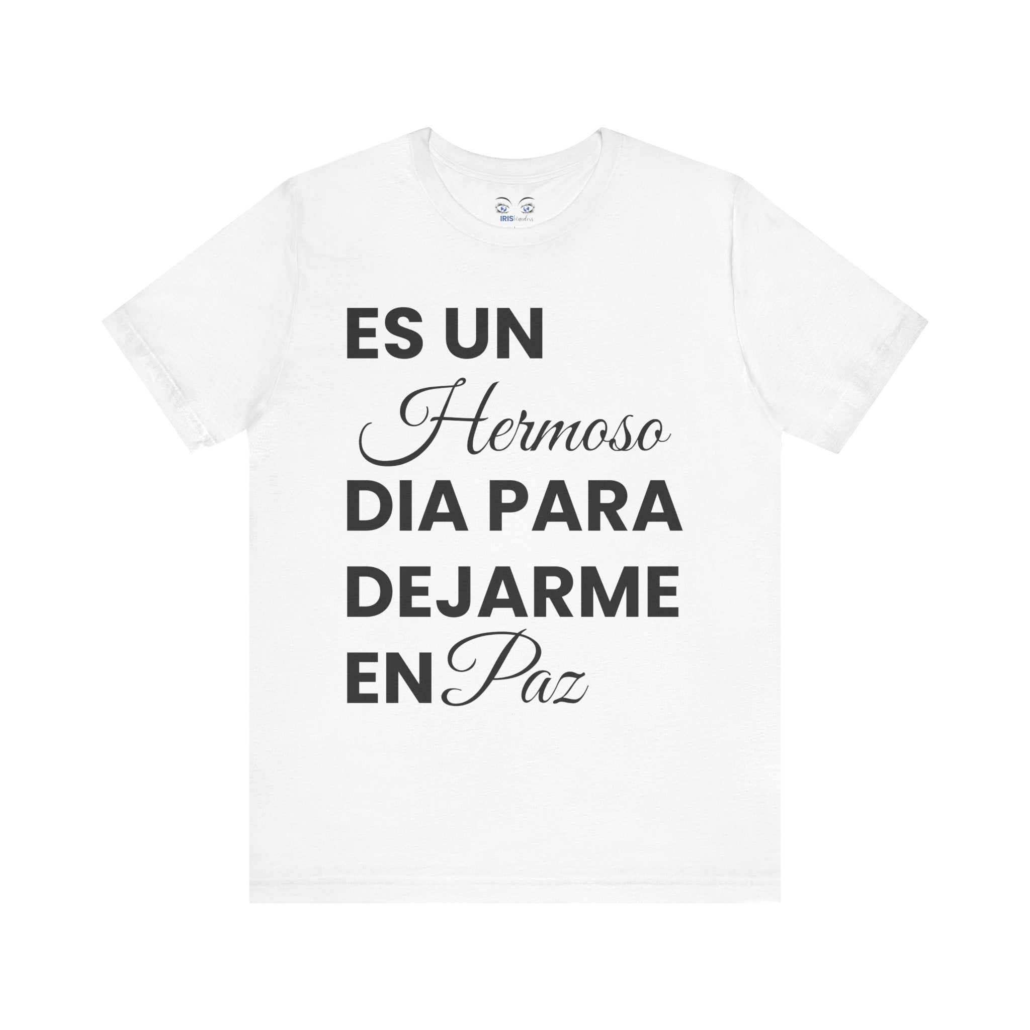 Hermoso Para Dejarme En Paz Camiseta