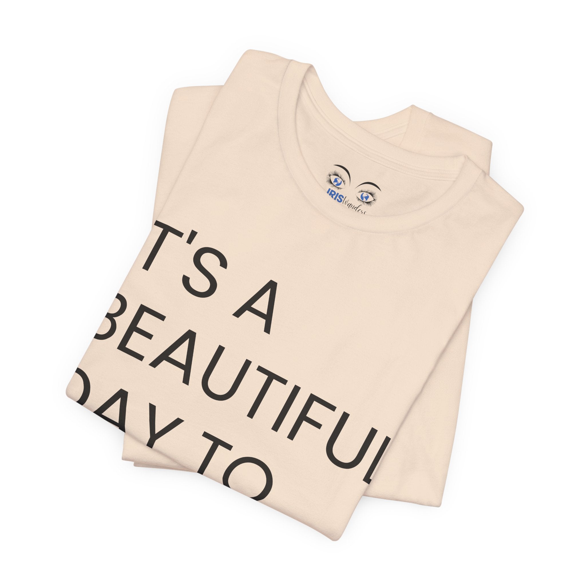 Beautiful Day To Leave Me Alone T-Shirt