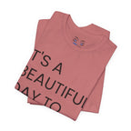 Beautiful Day To Leave Me Alone T-Shirt