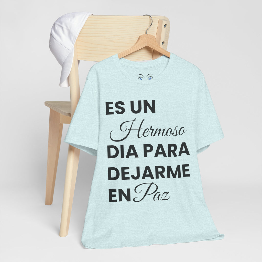 Hermoso Para Dejarme En Paz Camiseta